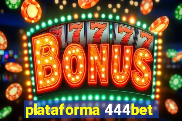 plataforma 444bet